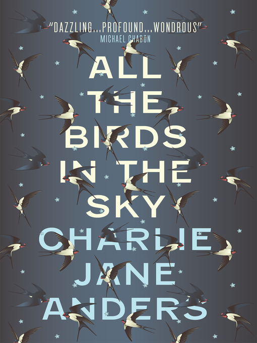 Title details for All the Birds in the Sky by Charlie Jane Anders - Available